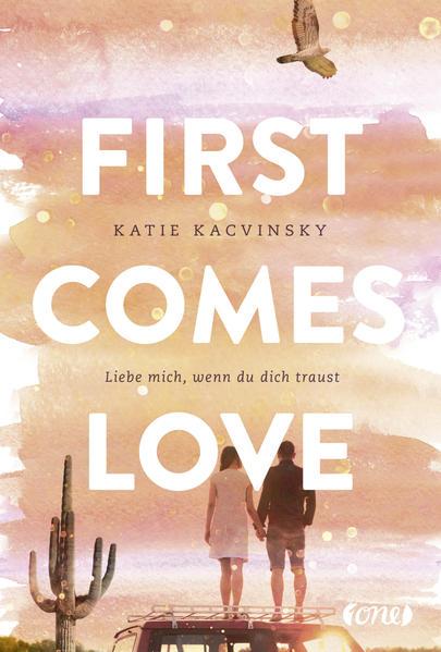 First Comes Love - Liebe mich, wenn du dich traust (Mängelexemplar)