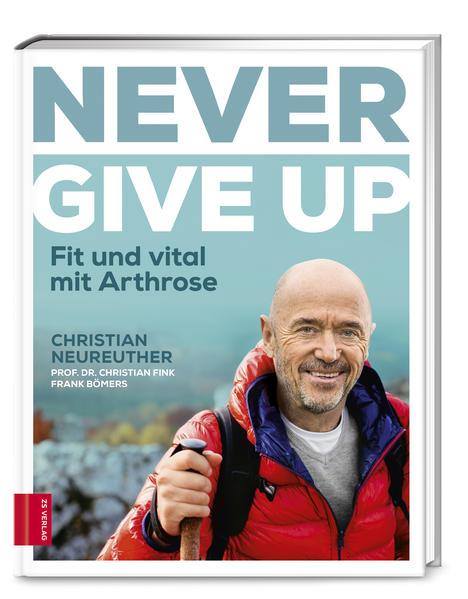 Never give up - Fit und vital mit Arthrose (Mängelexemplar)