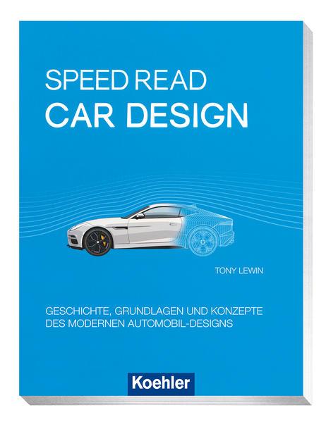 Speed Read - car design - Geschichte, Grundlagen und Konzepte
