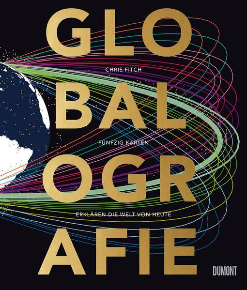 Globalografie - 50 Karten erklären die Welt von heute (Mängelexemplar)