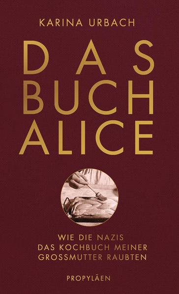 Das Buch Alice - Wie die Nazis das Kochbuch meiner Großmutter raubten (Mängelexemplar)