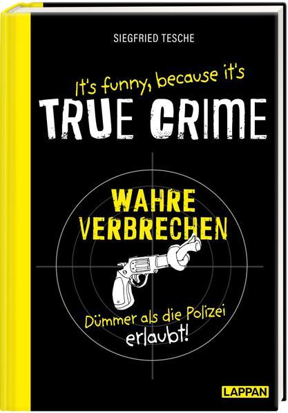 It&#039;s funny because it&#039;s TRUE CRIME (Mängelexemplar)