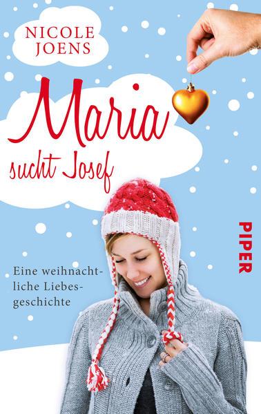 Maria sucht Josef: Eine weihnachtliche Liebesgeschichte (Mängelexemplar)