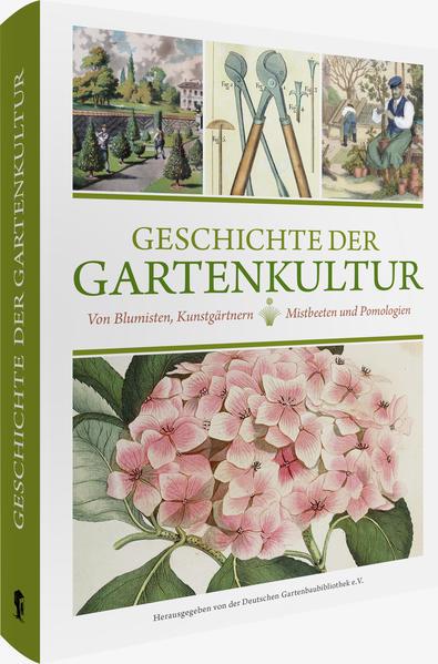 Geschichte der Gartenkultur - Von Blumisten, Kunstgärtnern, Mistbeeten (Mängelexemplar)