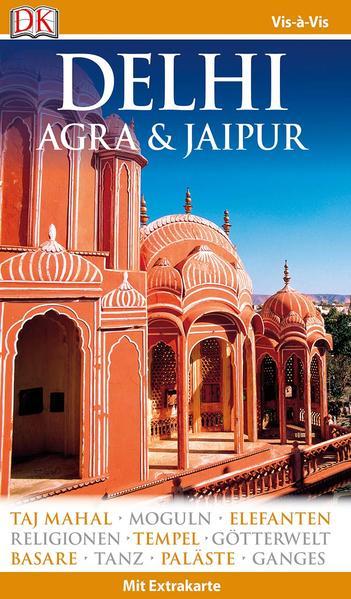 Vis-à-Vis Reiseführer Delhi, Agra &amp; Jaipur - mit Extra-Karte und Mini-Kochbuch (Mängelexemplar)