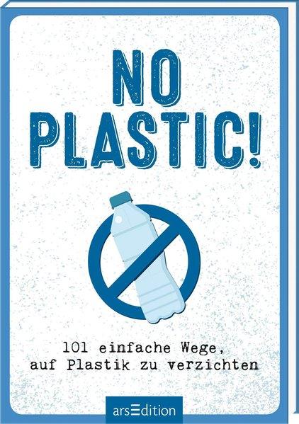 No Plastic! - 101 einfache Wege, auf Plastik zu verzichten (Mängelexemplar)
