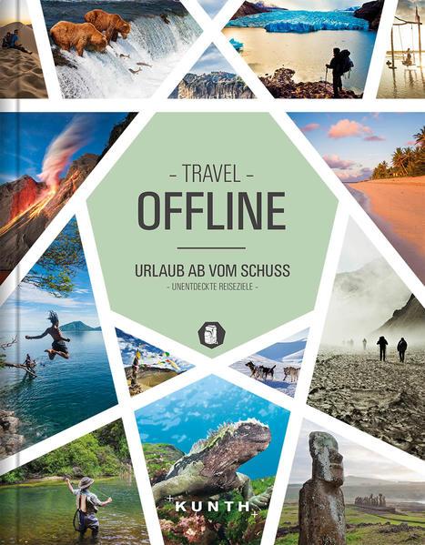 Offline – Urlaub ab vom Schuss - Unentdeckte Reiseziele (Mängelexemplar)