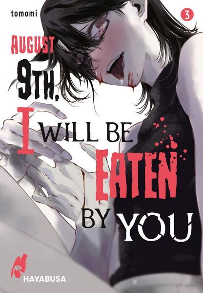 August 9th, I will be eaten by you 3 (Mängelexemplar)