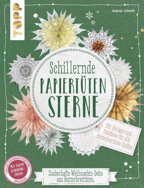 Schillernde Papiertüten-Sterne - Zauberhafte Weihnachts-Deko aus Butterbrottüten. (Mängelexemplar)