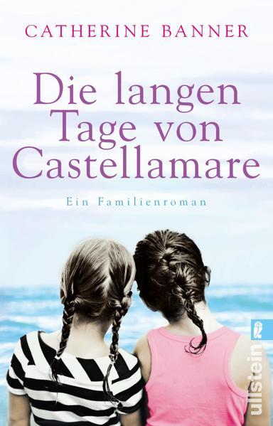 Die langen Tage von Castellamare - Ein Familienroman