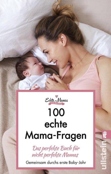 100 echte Mama-Fragen - Das perfekte Buch für nicht perfekte Mamas (Mängelexemplar)