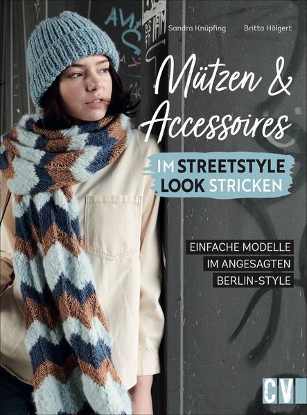 Mützen und Accessoires im Streetstyle Look stricken (Mängelexemplar)