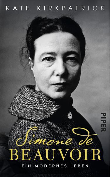 Simone de Beauvoir - Ein modernes Leben