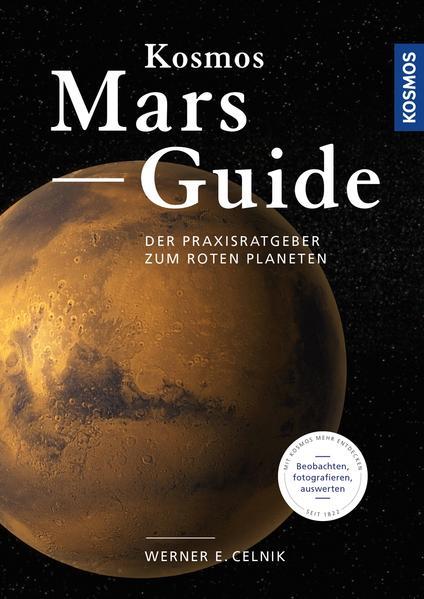 Kosmos Mars-Guide - Der Praxisratgeber zum roten Planeten