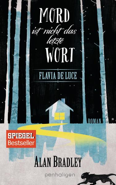 Flavia de Luce 8 - Mord ist nicht das letzte Wort - Roman