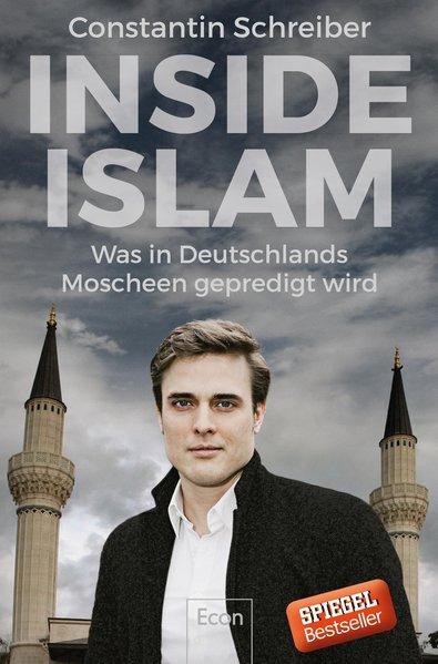 Inside Islam - Was in Deutschlands Moscheen gepredigt wird