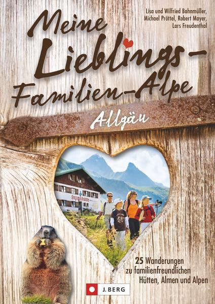 Meine Lieblings-Familien-Alpe Allgäu - 25 Wanderungen (Mängelexemplar)