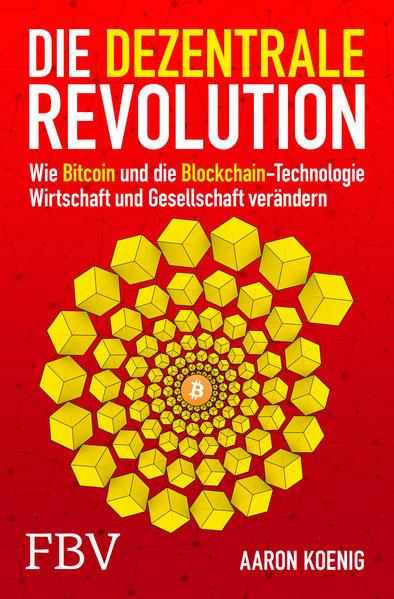 Die dezentrale Revolution - Wie Bitcoin und Blockchain Wirtschaft… (Mängelexemplar)
