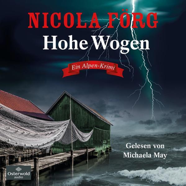 Hohe Wogen - Ein Alpen-Krimi: 2 CDs