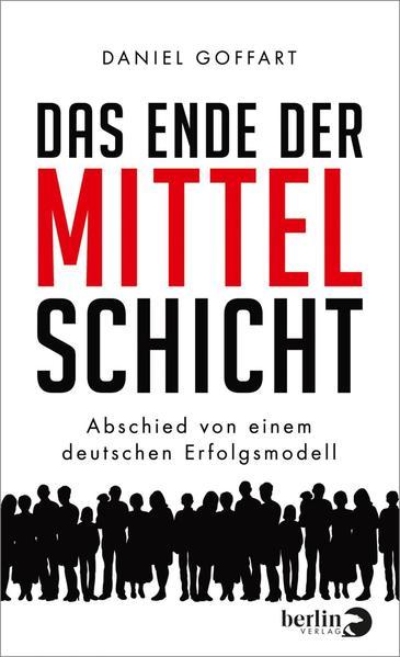 Das Ende der Mittelschicht - Abschied von einem deutschen Erfolgsmodell