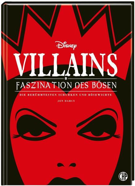 Disney Villains: Faszination des Bösen - Die berühmtesten Schurken und Bösewichte
