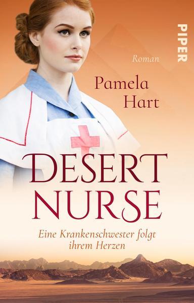 Desert Nurse – Eine Krankenschwester folgt ihrem Herzen - Roman
