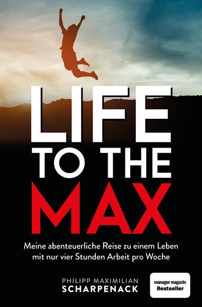 Life to the Max - Meine abenteuerliche Reise zu einem Leben... (Mängelexemplar)
