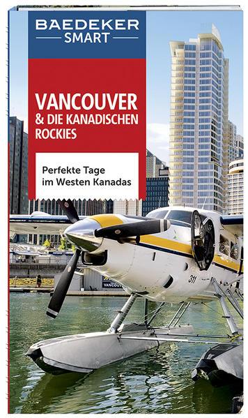 Baedeker SMART Reiseführer Vancouver &amp; Die kanadischen Rockies (Mängelexemplar)