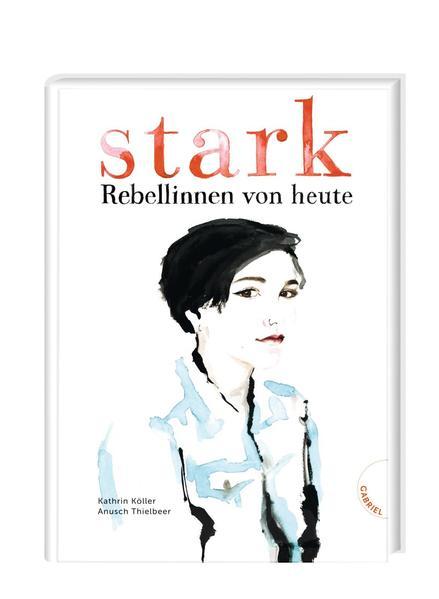 Stark - Rebellinnen von heute (Mängelexemplar)