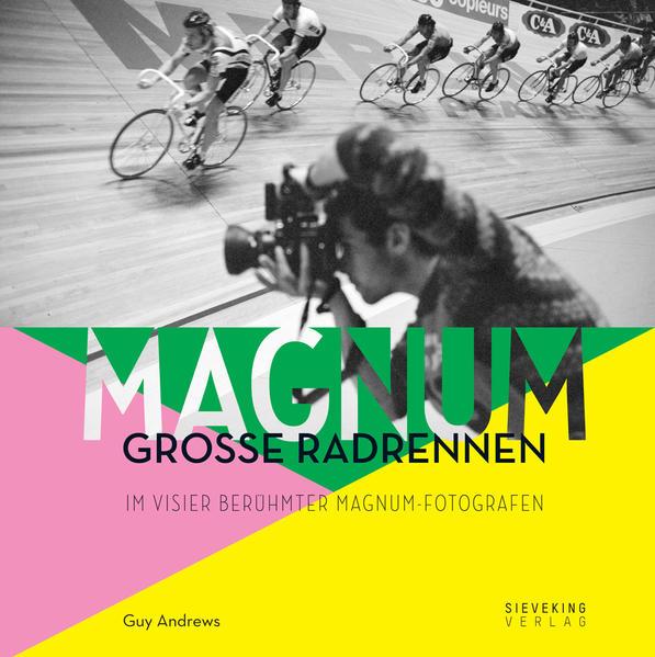 MAGNUM - Große Radrennen im Visier berühmter Magnum-Fotografen