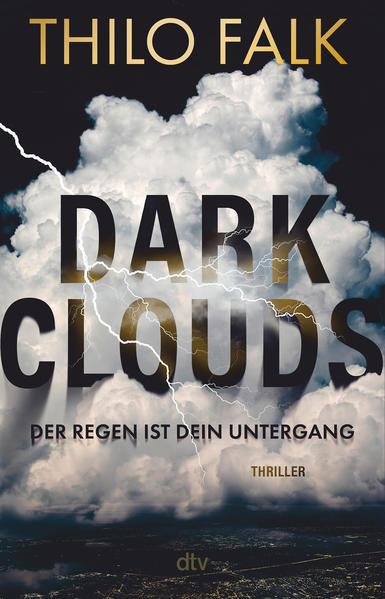 Dark Clouds - Der Regen ist dein Untergang | Der Klimathriller des Jahres (Mängelexemplar)