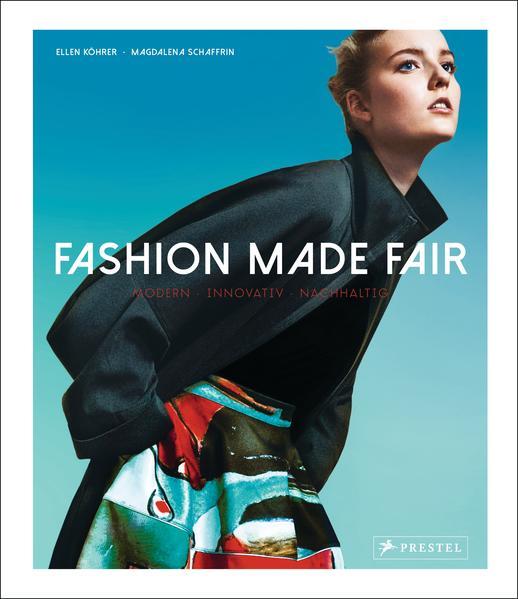 Fashion Made Fair - Modern - innovativ - nachhaltig