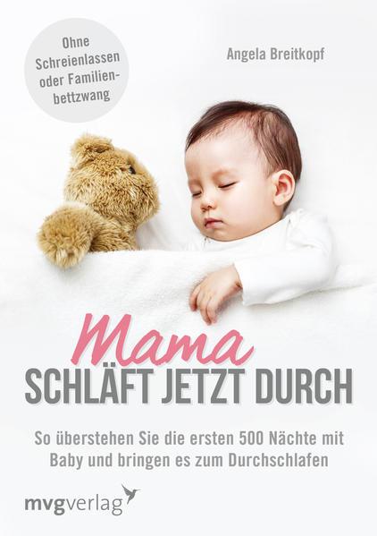 Mama schläft jetzt durch - die ersten 500 Nächte mit Baby überstehen (Mängelexemplar)