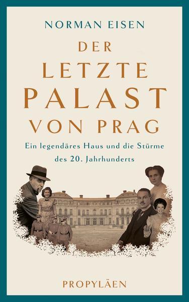 Der letzte Palast von Prag - Ein legendäres Haus und die Stürme des 20. Jahrhunderts