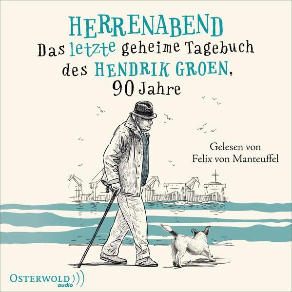 Herrenabend - Das letzte geheime Tagebuch des Hendrik Groen, 90 Jahre: 5 CDs
