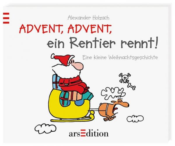 Advent, Advent, ein Rentier rennt! Eine kleine Weihnachtsgeschichte
