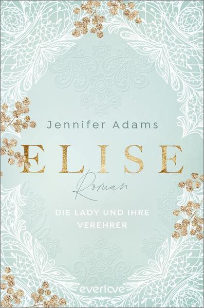 Elise – Die Lady und ihre Verehrer | Regency-Romance (Mängelexemplar)