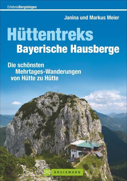 Hüttentreks Bayerische Hausberge - Die schönsten Mehrtages-Wanderungen (Mängelexemplar)